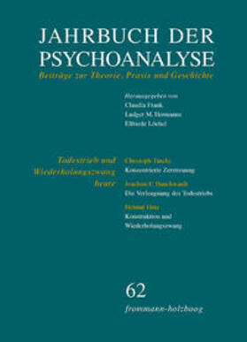 Frank / Hermanns / Löchel | Jahrbuch der Psychoanalyse: Band 62: Todestrieb und Wiederholungszwang heute | Buch | 978-3-7728-2062-5 | sack.de
