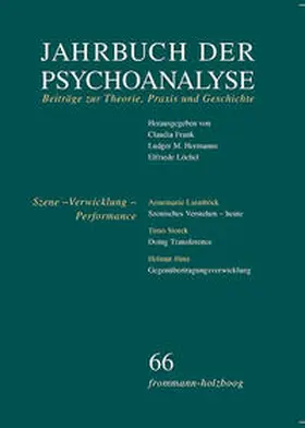 Frank / Hermanns / Löchel |  Jahrbuch der Psychoanalyse / Band 66: Szene – Verwicklung – Performance | Buch |  Sack Fachmedien