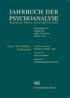 Frank / Hermanns / Löchel | Jahrbuch der Psychoanalyse / Band 66: Szene - Verwicklung - Performance | Buch | 978-3-7728-2066-3 | sack.de