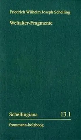 Schelling / Im Auftrag der Internationalen Schelling-Gesellschaft herausgegeben von Walter E. Ehrhardt und Jochem Hennigfeld |  Weltalter-Fragmente | Buch |  Sack Fachmedien