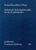 Holzboog / Benedikter |  Italienische Technikphilosophie für das 21. Jahrhundert | Buch |  Sack Fachmedien