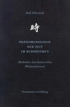 Elberfeld |  Phänomenologie der Zeit im Buddhismus | Buch |  Sack Fachmedien