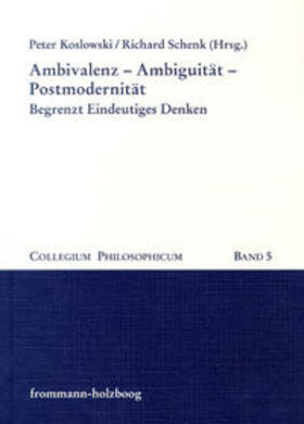 Koslowski / Schenk |  Ambivalenz - Ambiguität - Postmodernität | Buch |  Sack Fachmedien