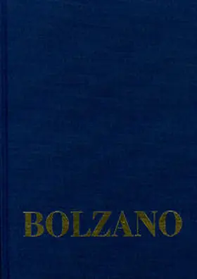 Morscher / Strasser / Winter |  Bernard Bolzano Gesamtausgabe / Reihe II: Nachlaß. A. Nachgelassene Schriften. Band 15: Erbauungsreden der Studienjahre 1804/05 bis 1807/08 | Buch |  Sack Fachmedien