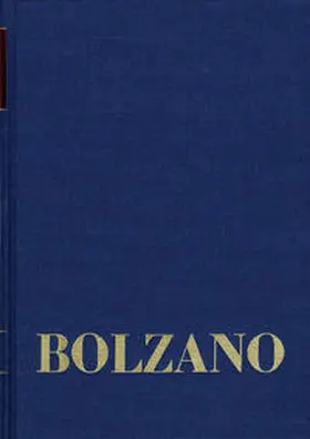 Strasser / Morscher / Bolzano |  Bernard Bolzano Gesamtausgabe / Reihe II: Nachlaß. A. Nachgelassene Schriften. Band 17,2: Erbauungsreden des Studienjahres 1809/1810. Zweiter Teil | Buch |  Sack Fachmedien