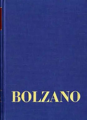 Strasser / Morscher / Bolzano |  Bernard Bolzano Gesamtausgabe / Reihe II: Nachlaß. A. Nachgelassene Schriften. Band 20,2: Erbauungsreden der Studienjahre 1812/1813. Zweiter Teil | Buch |  Sack Fachmedien