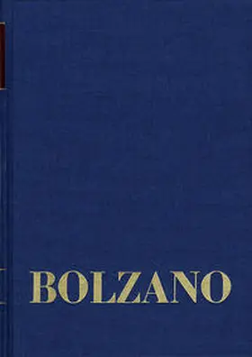 Bolzano / Strasser / Edgar |  Bernard Bolzano Gesamtausgabe / Reihe II: Nachlaß. A. Nachgelassene Schriften. Band 21,1: Erbauungsreden der Studienjahre 1815/1816. Erster Teil | Buch |  Sack Fachmedien