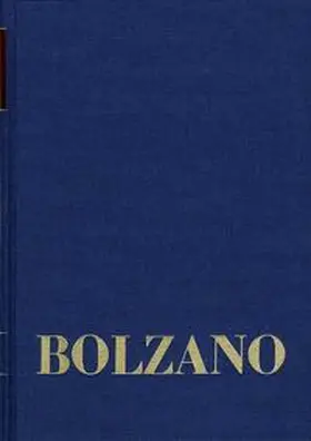 Bolzano / Strasser |  Bernard Bolzano Gesamtausgabe / Reihe II: Nachlaß. A. Nachgelassene Schriften. Band 23,1: Erbauungsreden der Studienjahre 1817/1818. Erster Teil | Buch |  Sack Fachmedien