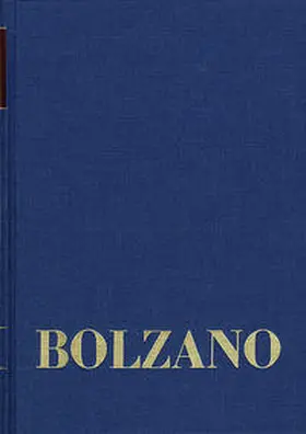 Bolzano / Morscher |  Bernard Bolzano Gesamtausgabe / Reihe II: Nachlaß. A. Nachgelassene Schriften. Band 24,1: Erbauungsreden des Studienjahres 1818/1819. Erster Teil | Buch |  Sack Fachmedien