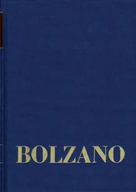 Bolzano / Berg |  Bernard Bolzano Gesamtausgabe / Reihe II: Nachlaß. B. Wissenschaftliche Tagebücher. Band 14: Philosophische Tagebücher 1803-1810. Erster Teil | Buch |  Sack Fachmedien