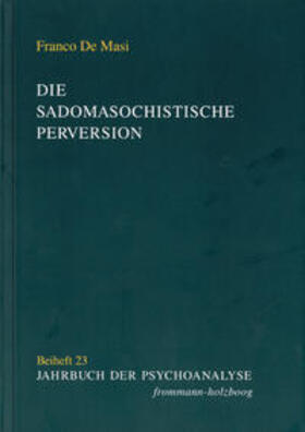 De Masi / Hinz / Frank |  Die sadomasochistische Perversion | Buch |  Sack Fachmedien
