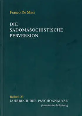 De Masi / Hinz / Frank |  Die sadomasochistische Perversion | Buch |  Sack Fachmedien