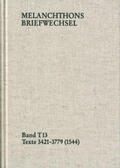 Melanchthon / Mundhenk |  Melanchthons Briefwechsel / Band T 13: Texte 3421-3779 (1544) | Buch |  Sack Fachmedien
