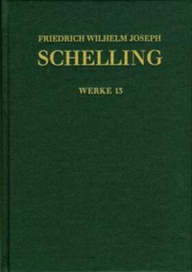 Schelling / Durner / Jacobs | Friedrich Wilhelm Joseph Schelling: Historisch-kritische Ausgabe / Reihe I: Werke. Band 13: Ideen zu einer Philosophie der Natur. Zweite Auflage (1803) | Buch | 978-3-7728-2609-2 | sack.de