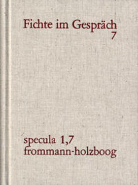 Holzboog | J. G. Fichte im Gespräch / Berichte der Zeitgenossen. Band 7 | Buch | 978-3-7728-2619-1 | sack.de