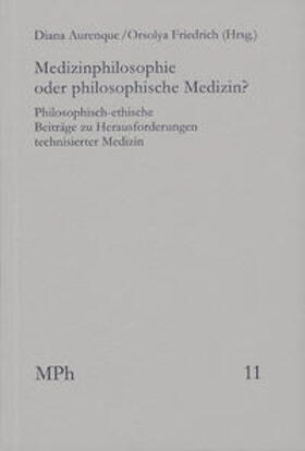 Aurenque / Friedrich | Medizinphilosophie oder philosophische Medizin? | Buch | 978-3-7728-2641-2 | sack.de