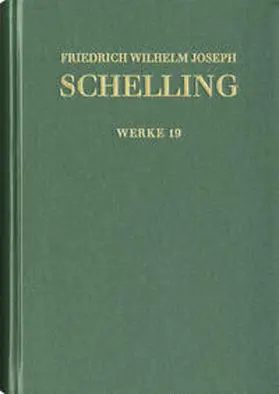 Schelling / Arnold / Danz |  Friedrich Wilhelm Joseph Schelling: Historisch-kritische Ausgabe / Reihe I: Werke. Band 19: Beiträge aus ›Allgemeine Zeitschrift von Deutschen für Deutsche‹ (1813), Ueber die Gottheiten von Samothrace (1815), Bericht über die Aeginetischen Bildwerke (1817) | Buch |  Sack Fachmedien