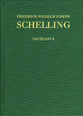 Buchheim / Hennigfeld / Jacobs |  Friedrich Wilhelm Joseph Schelling: Historisch-kritische Ausgabe / Reihe II: Nachlaß. Band 8: Stuttgarter Privatvorlesungen (1810) | Buch |  Sack Fachmedien