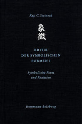 Steineck |  Kritik der symbolischen Formen I | Buch |  Sack Fachmedien