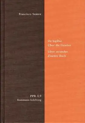 Suárez / Duve / Fidora | De legibus ac Deo legislatore. Über die Gesetze und Gott den Gesetzgeber | Buch | 978-3-7728-2788-4 | sack.de