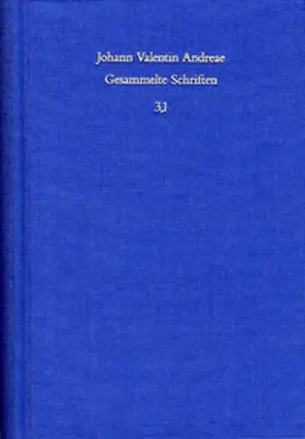Andreae |  Johann Valentin Andreae: Gesammelte Schriften / Band 3,1: Kommentar zu den Rosenkreuzerschriften | Buch |  Sack Fachmedien