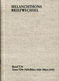 Melanchthon / Scheible / Dall'Asta |  Melanchthons Briefwechsel / Textedition. Band T 24: Texte 7094-7454 (März 1554-März 1555) | Buch |  Sack Fachmedien