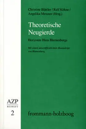 Blättler / Köhne / Messner |  Theoretische Neugierde. Horizonte Hans Blumenbergs | Buch |  Sack Fachmedien