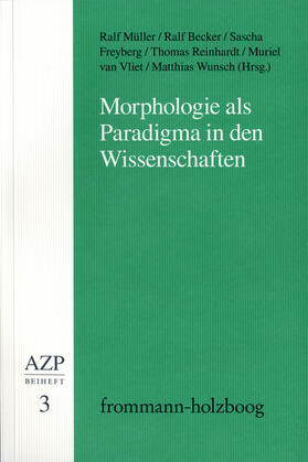 Müller / Schwaetzer / Becker |  Morphologie als Paradigma in den Wissenschaften | Buch |  Sack Fachmedien