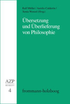 Calderón / Müller / Wenzel | Übersetzung und Überlieferung von Philosophie | Buch | 978-3-7728-2894-2 | sack.de