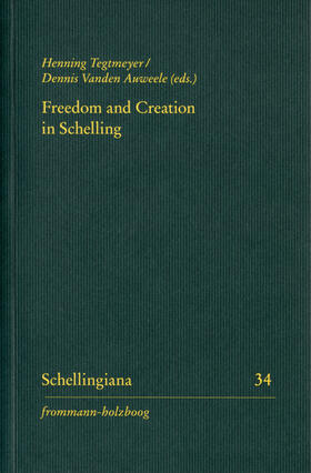 Tegtmeyer / Vanden Auweele / Bohlen |  Freedom and Creation in Schelling | Buch |  Sack Fachmedien