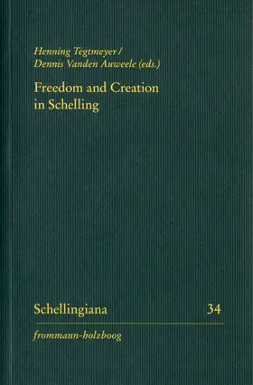 Tegtmeyer / Vanden Auweele / Bohlen |  Freedom and Creation in Schelling | Buch |  Sack Fachmedien