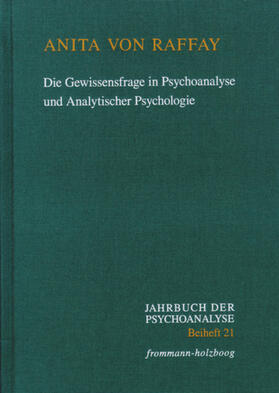 Raffay |  Die Gewissensfrage in Psychoanalyse und Analytischer Psychologie | eBook | Sack Fachmedien