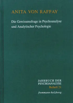 Raffay |  Die Gewissensfrage in Psychoanalyse und Analytischer Psychologie | eBook | Sack Fachmedien