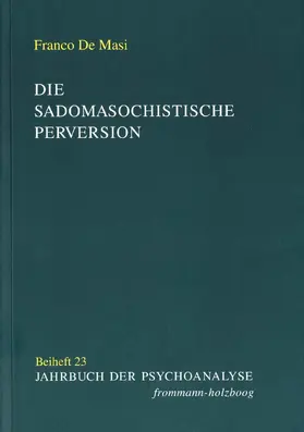 De Masi / Hinz / Frank |  Die sadomasochistische Perversion | eBook | Sack Fachmedien