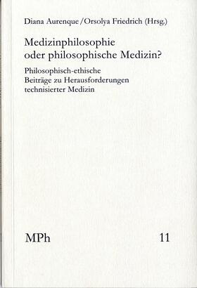 Aurenque / Friedrich |  Medizinphilosophie oder philosophische Medizin? | eBook | Sack Fachmedien