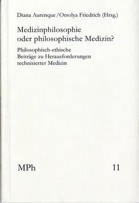 Aurenque / Friedrich | Medizinphilosophie oder philosophische Medizin? | E-Book | www.sack.de