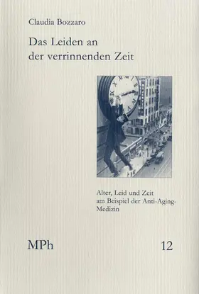 Bozzaro / Wiesing / Maio |  Das Leiden an der verrinnenden Zeit | eBook | Sack Fachmedien