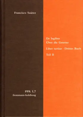 Suárez / Bach / Brieskorn |  De legibus ac Deo legislatore. Liber tertius. Über die Gesetze und Gott den Gesetzgeber. Drittes Buch. Teil II | eBook | Sack Fachmedien