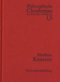Knutzen / Schröder |  Philosophische Clandestina der deutschen Aufklärung / Abteilung I: Texte und Dokumente. Band 5: Matthias Knutzen | eBook | Sack Fachmedien
