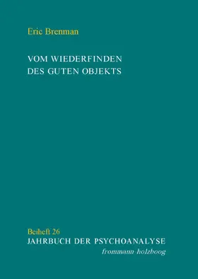 Brenman / Frank / Ohr |  Vom Wiederfinden des guten Objekts | eBook | Sack Fachmedien