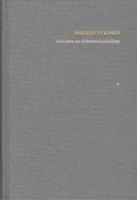 Steiner / Clement |  Rudolf Steiner: Schriften. Kritische Ausgabe / Band 7: Schriften zur Erkenntnisschulung | eBook | Sack Fachmedien