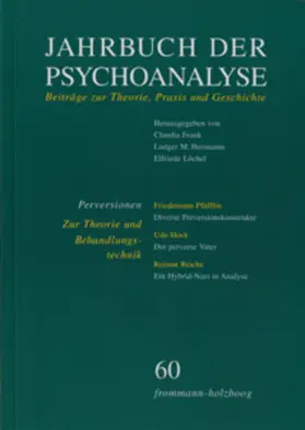Frank / Hermanns / Löchel | Jahrbuch der Psychoanalyse / Band 60: Perversionen – Zur Theorie und Behandlungstechnik | E-Book | sack.de
