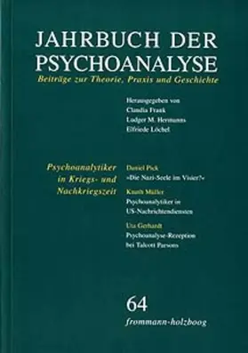 Frank / Hermanns / Löchel | Jahrbuch der Psychoanalyse / Band 64: Psychoanalytiker in Kriegs- und Nachkriegszeit | E-Book | www.sack.de