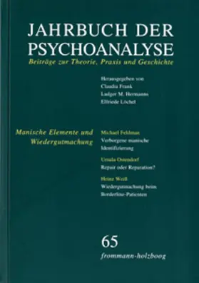 Frank / Hermanns / Löchel |  Jahrbuch der Psychoanalyse / Band 65: Manische Elemente und Wiedergutmachung | eBook | Sack Fachmedien