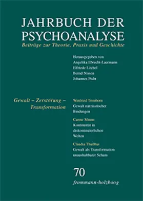 Ebrecht-Laermann / Löchel / Nissen |  Jahrbuch der Psychoanalyse / Band 70: Gewalt – Zerstörung – Transformation | eBook | Sack Fachmedien