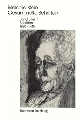 Klein / Cycon |  Melanie Klein: Gesammelte Schriften / Band I,1: Schriften 1920–1945, Teil 1 | eBook | Sack Fachmedien