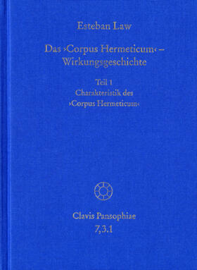 Law / Schmidt-Biggemann / Lohr |  Das ›Corpus Hermeticum‹ – Wirkungsgeschichte: Charakteristik des ›Corpus Hermeticum‹ | eBook | Sack Fachmedien