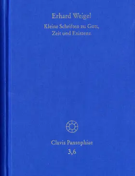 Weigel / Schmidt-Biggemann | Erhard Weigel: Werke VI: Kleine Schriften zu Gott, Zeit und Existenz | E-Book | sack.de