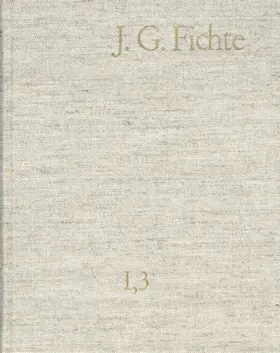 Lauth / Fichte / Jacob | Johann Gottlieb Fichte: Gesamtausgabe / Reihe I: Werke. Band 3: Werke 1794–1796 | E-Book | sack.de