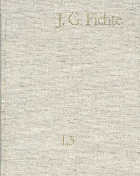 Lauth / Fichte / Gliwitzky |  Johann Gottlieb Fichte: Gesamtausgabe / Reihe I: Werke. Band 5: Werke 1798–1799 | eBook | Sack Fachmedien